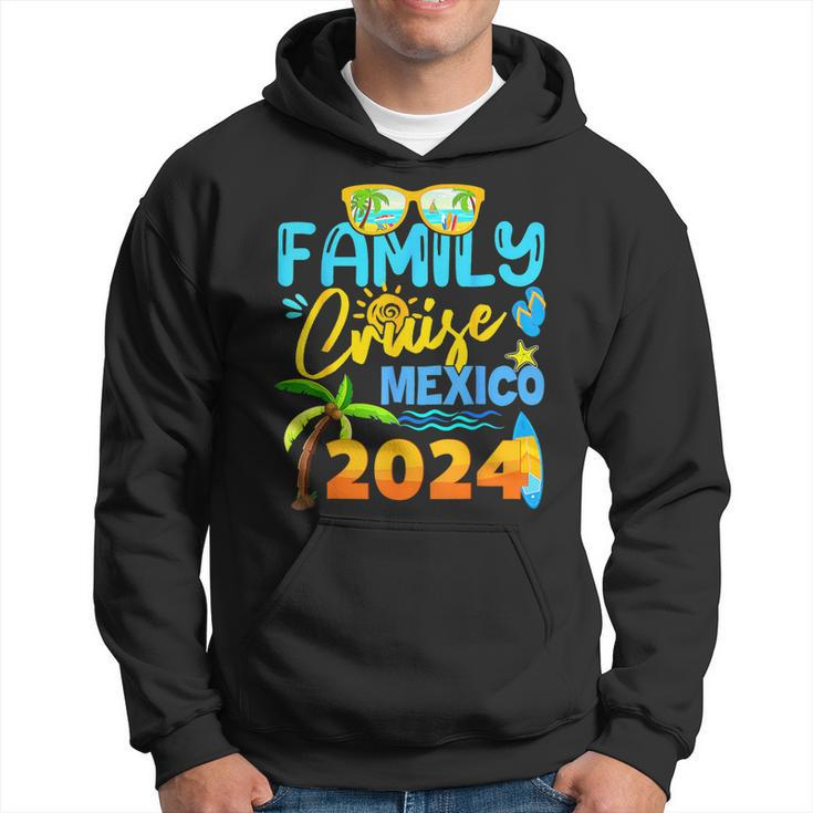 Family Cruise Mexico 2024 Vacation Summer Trip Vacation Hoodie