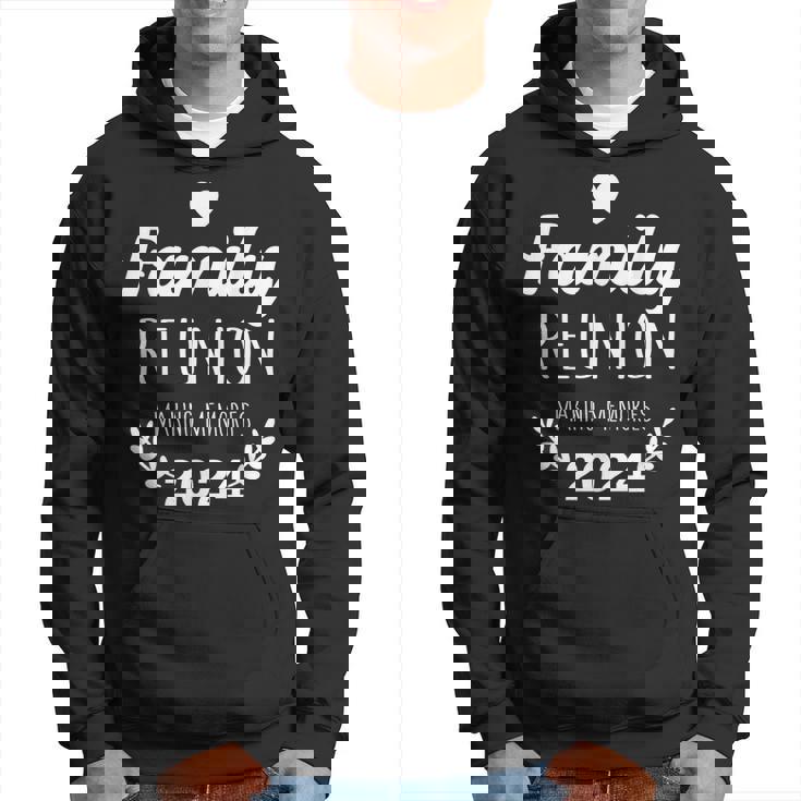 Family Reunion 2024 Making Memories Vacation Hoodie