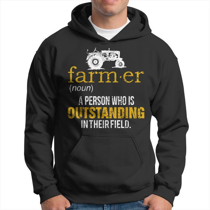 Farmer A Person Who Is Outstanding In Their Field Farm Hoodie