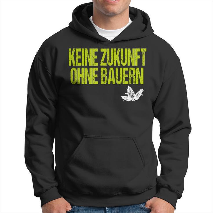 Farmers Demo Farmers Demonstration Keine Zukunft Ohne Farmers Hoodie