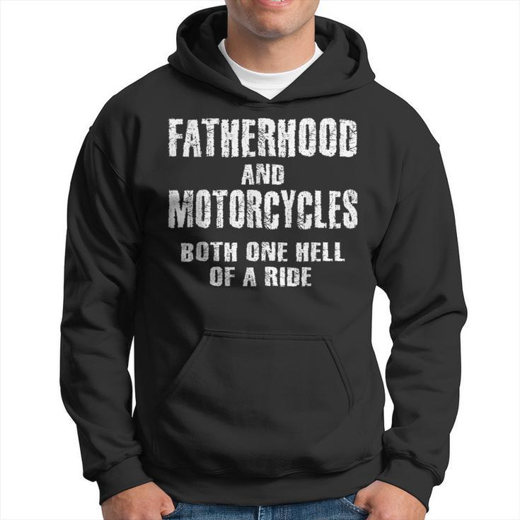 Fatherhood Motorcycles Quotes Biker Dad Fathers Hoodie