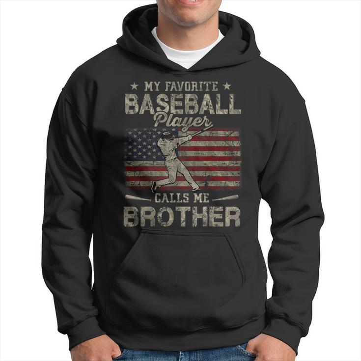 My Favorite Baseball Player Calls Me Brother American Flag Hoodie