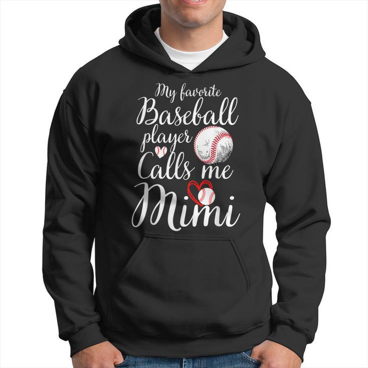 My Favorite Baseball Player Calls Me Mimi Cute Mimi Baseball Hoodie