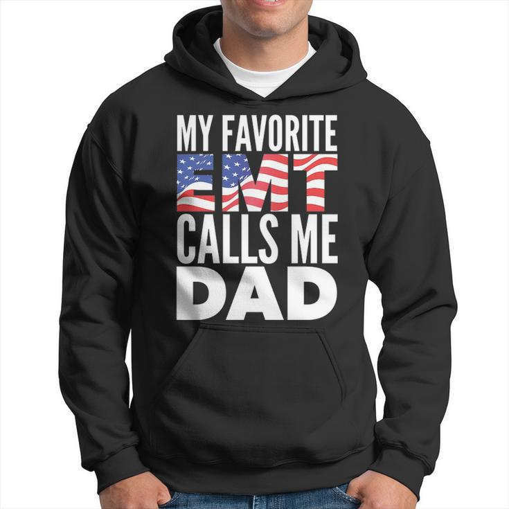 My Favorite Emt Calls Me Dad Emt Father Hoodie