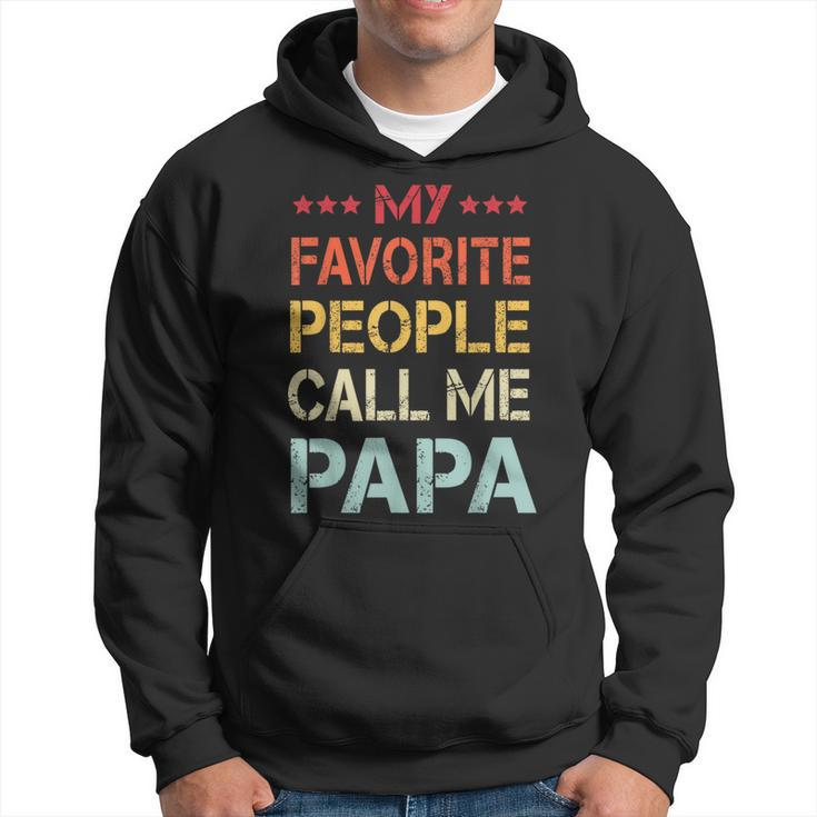 My Favorite People Call Me Papa Father's Day Hoodie