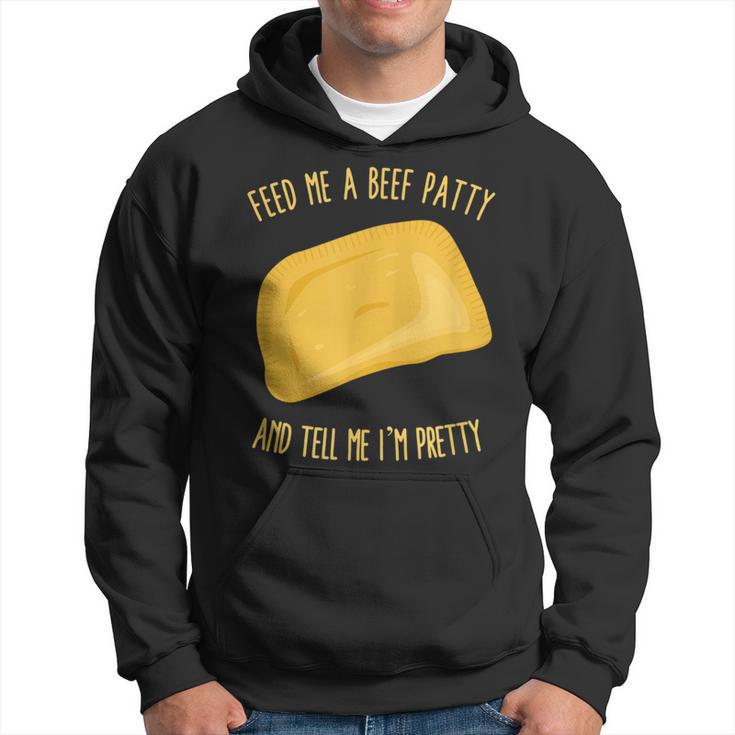 Feed Me A Beef Patty And Tell Me I'm Pretty Hoodie