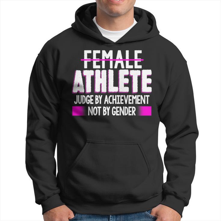 Female Athlete Judge By Achievement Not Gender Fun Hoodie