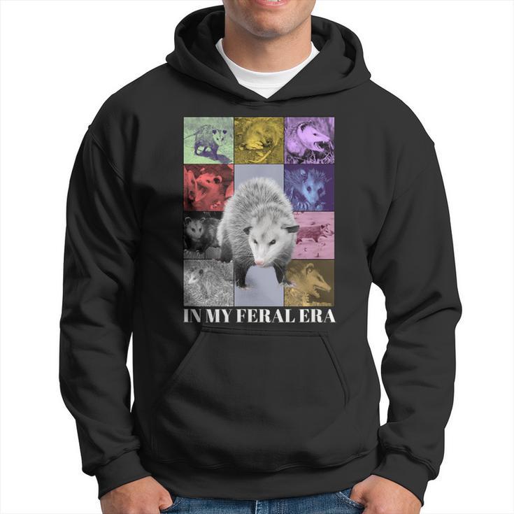 In My Feral Era Awesome Possum Opossum Cringy Meme Hoodie