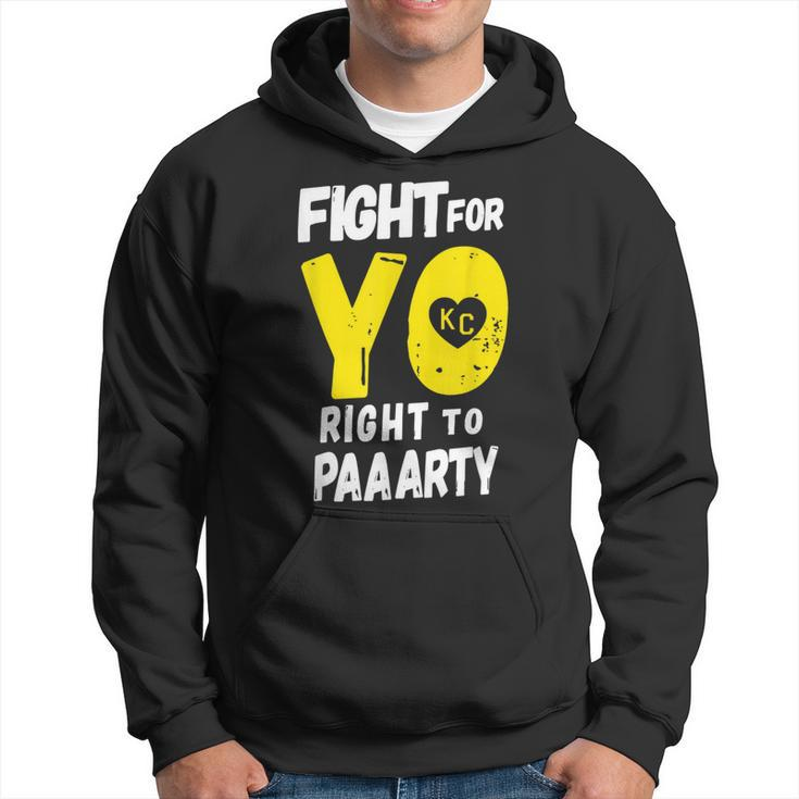Fight For Yo Right To Party Heart Kc Paaarty Hoodie