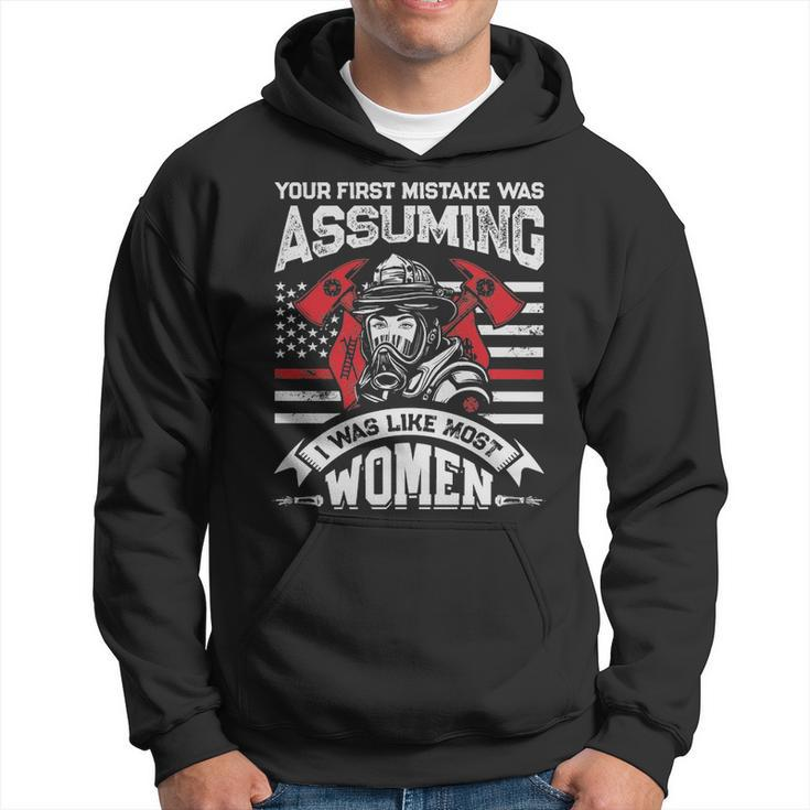 Your First Mistake Was Assuming Firefighter Hoodie