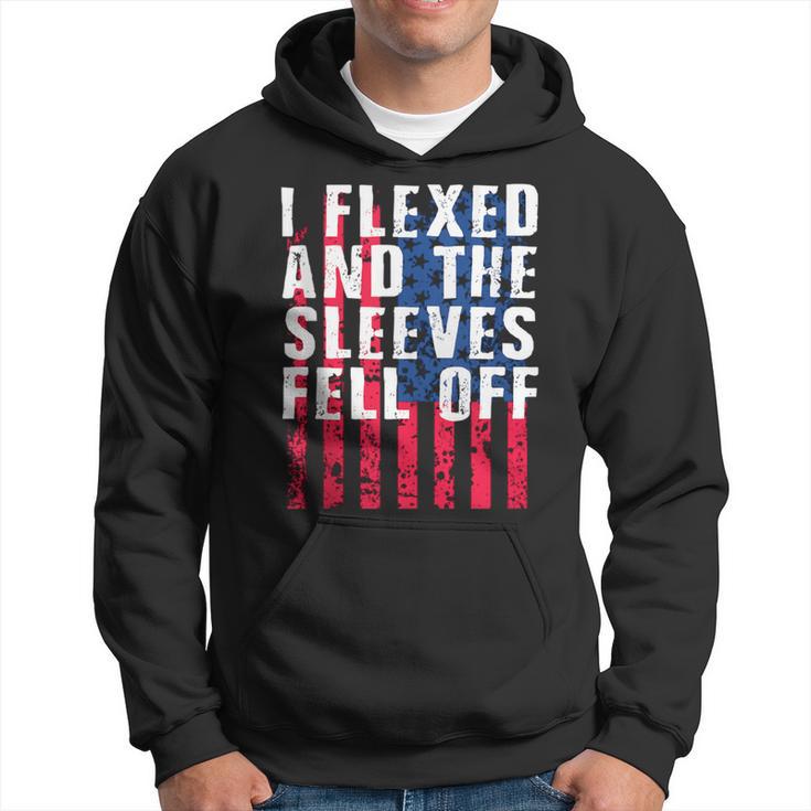 I Flexed And The Sleeves Fell Off Sleeve Patriotic Hoodie