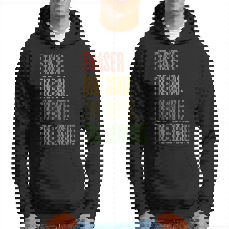 Fraser The Man The Myth The Legend  Boys Name Hoodie
