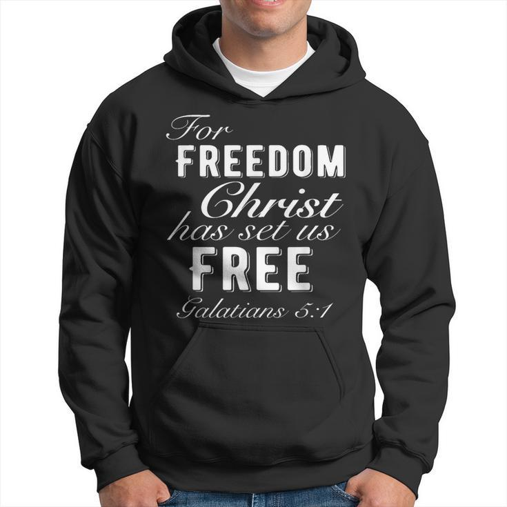 For Freedom Christ Has Set Us Free Galatians 51 Christian Hoodie