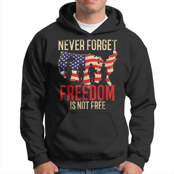 Freedom Never Forget Freedom Is Not Free Veteran Hoodie