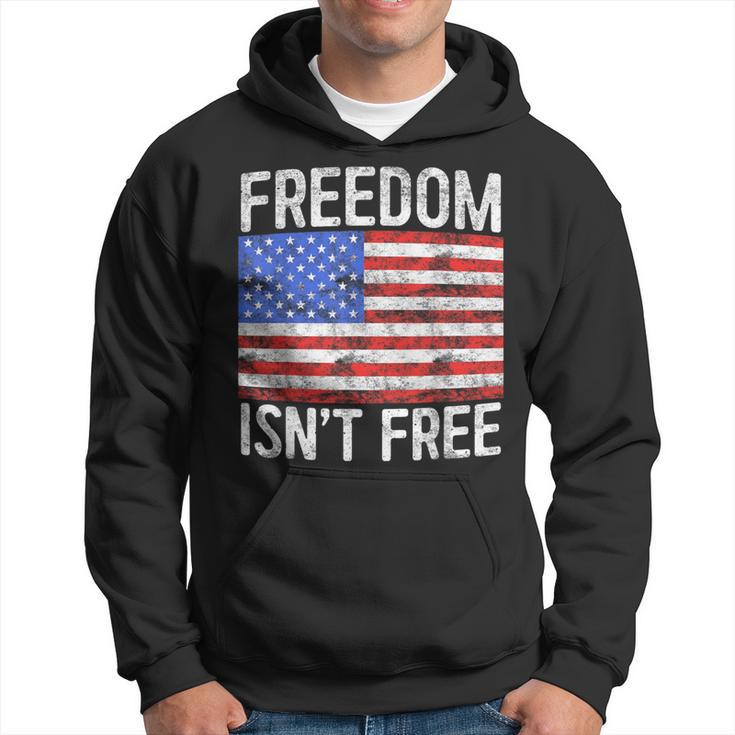 Freedom Isn't Free Fourth Of July Hoodie