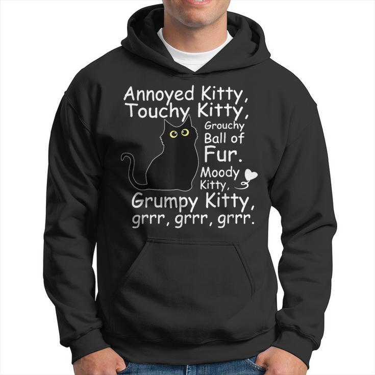 Annoyed Kitty Touchy Kitty Grouchy Ball Of Fur Kitty Hoodie
