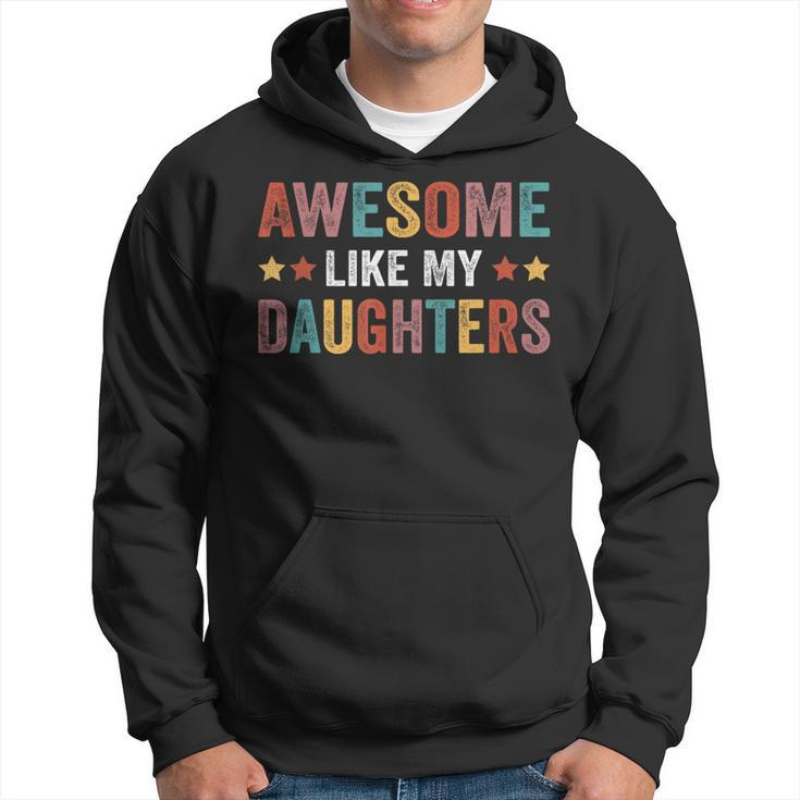 Awesome Like My Daughters Fathers Day Hoodie