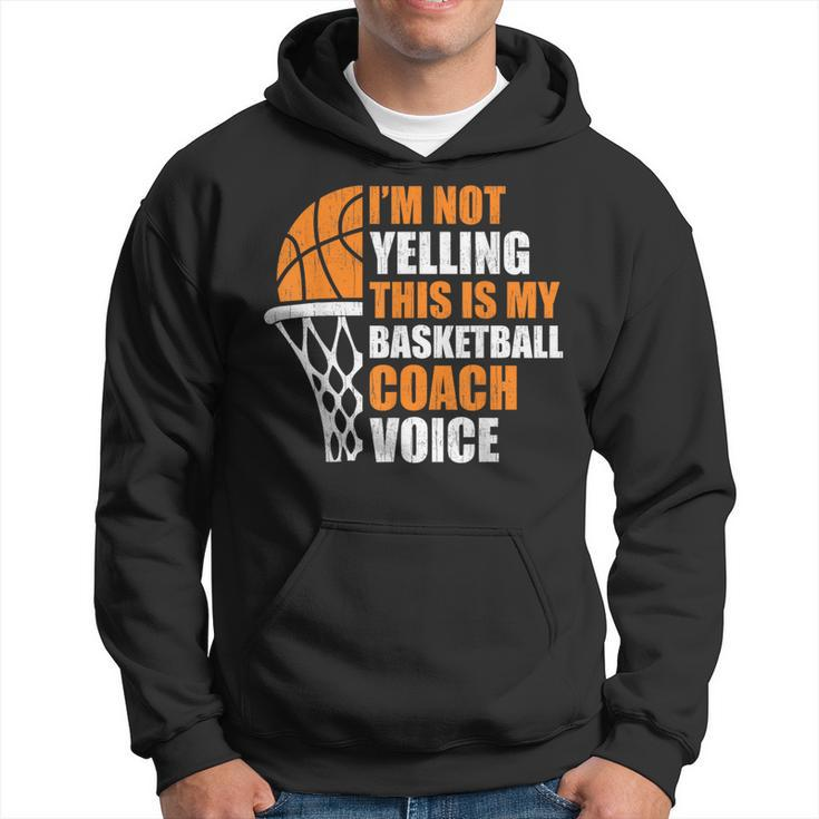 Basketball Not Yelling My Basketball Coach Men Hoodie