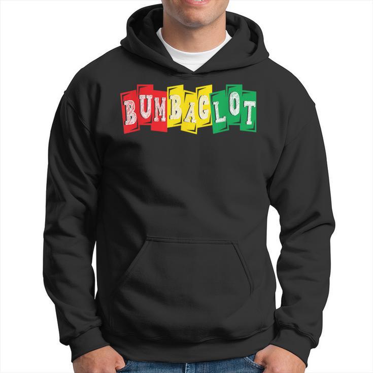 Bumbaclot Jamaican Slang Reggae Music Hoodie