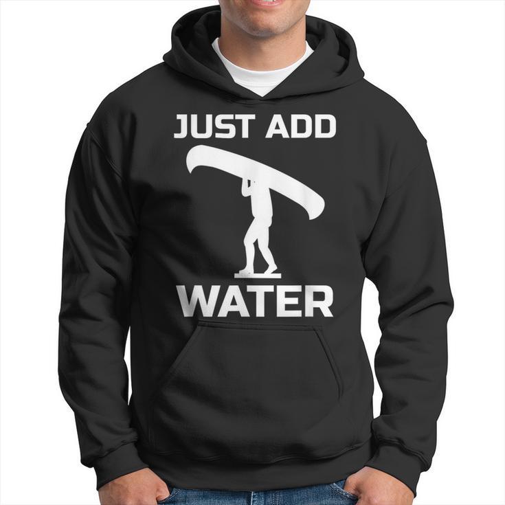 Canoe Canoeing T Just Add Water Portage Hoodie