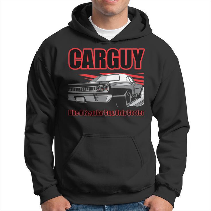 Car Guy Carguy Like A Regular Guy Only Cooler Hoodie