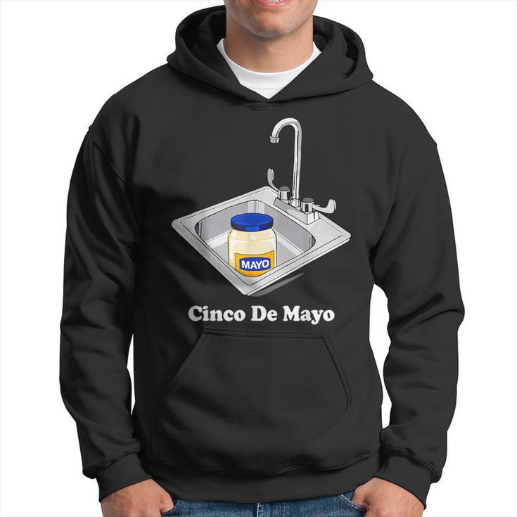 Cinco De Mayo Sinko Mexican Sink Mayonnaise 5Th May Hoodie