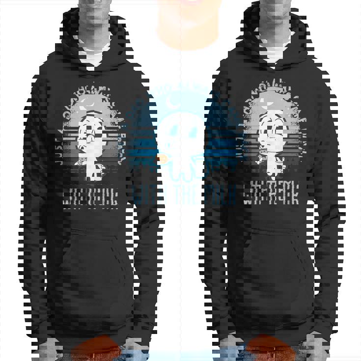 Dad Thanks For Coming Back When You Went To Get Milk Hoodie