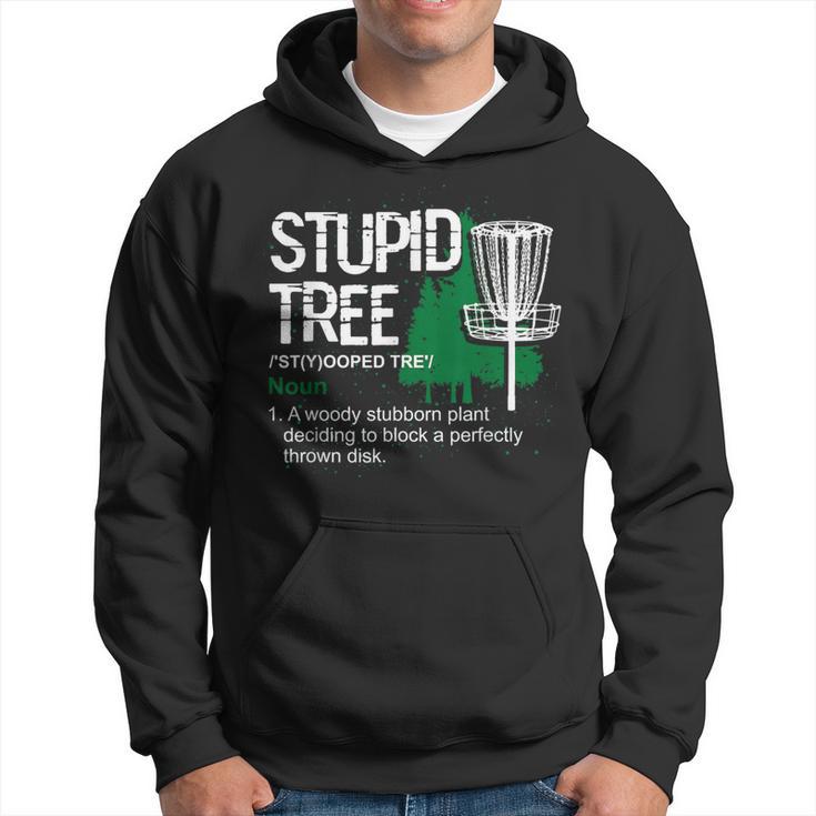 Disc Golfer Outdoor Sports Stupid Tree Disc Golf Hoodie