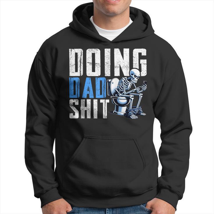 Doing Dad Shit From Children Skeleton Dad Hoodie