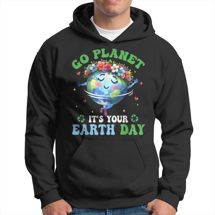 Earth Day Ballet Dancer Go Planet Its Your Earth Day Hoodie
