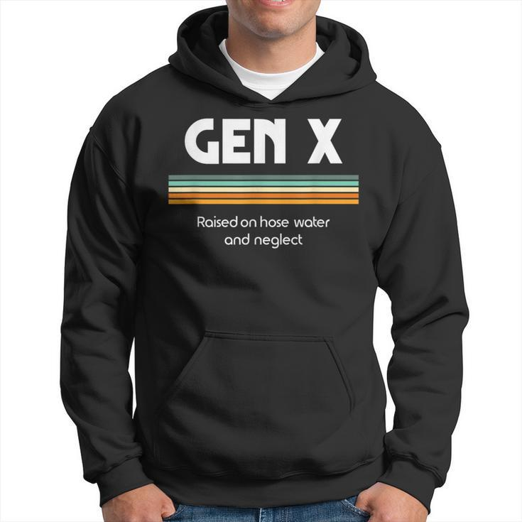 Gen X Raised On Hose Water And Neglect 1980S Style Hoodie