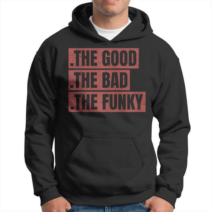The Good The Bad The Funky Vintage Hoodie