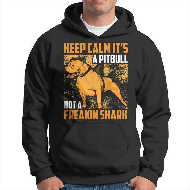 Keep Calm It's A Pitbull Not Freakin Shark Hoodie