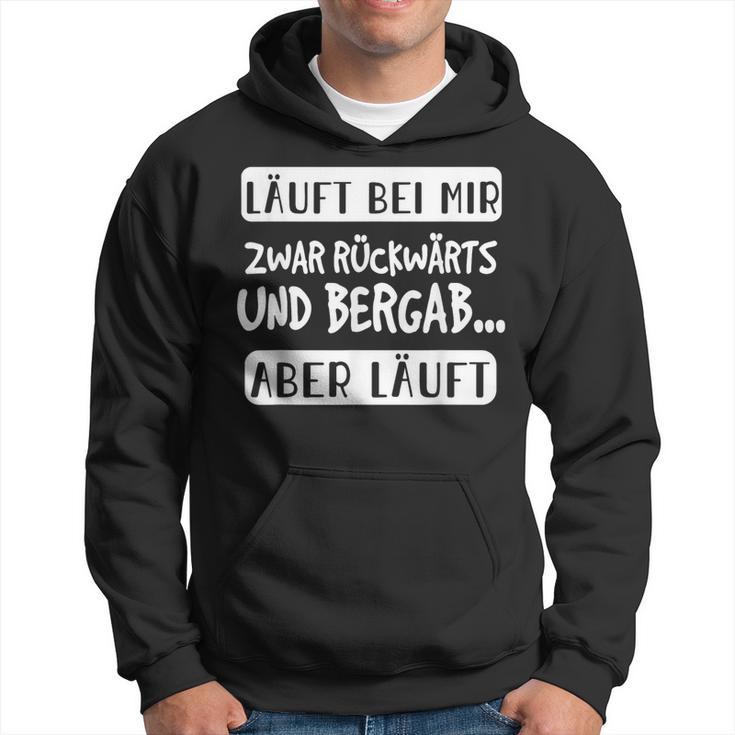 Läuft Bei Mir Zurücktern Und Bergab Aber Läuft German L S Hoodie