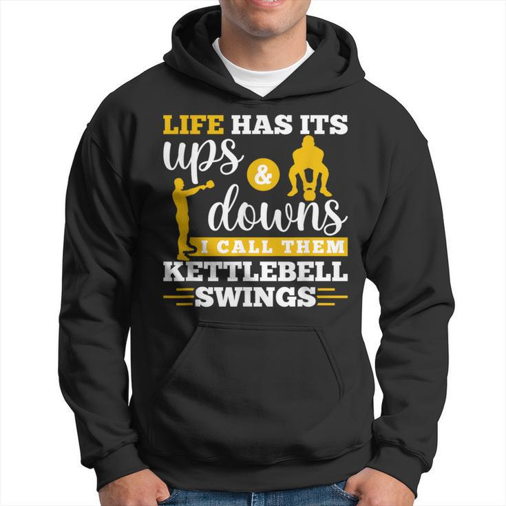Life Has Its Ups And Downs Workout Kettle Bell Hoodie