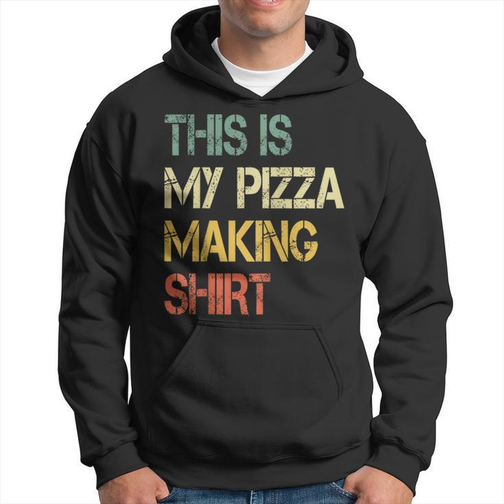 Love Pizza Making Party Chef Pizzaologist Pizza Maker Hoodie