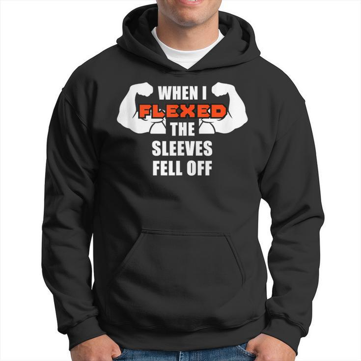 Men's Gym Workout I Flexed Muscles Sleeves Fell Off Hoodie