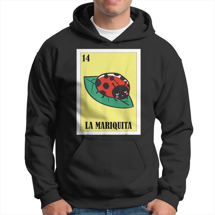 Mexican For Latinos La Mariquita Hoodie