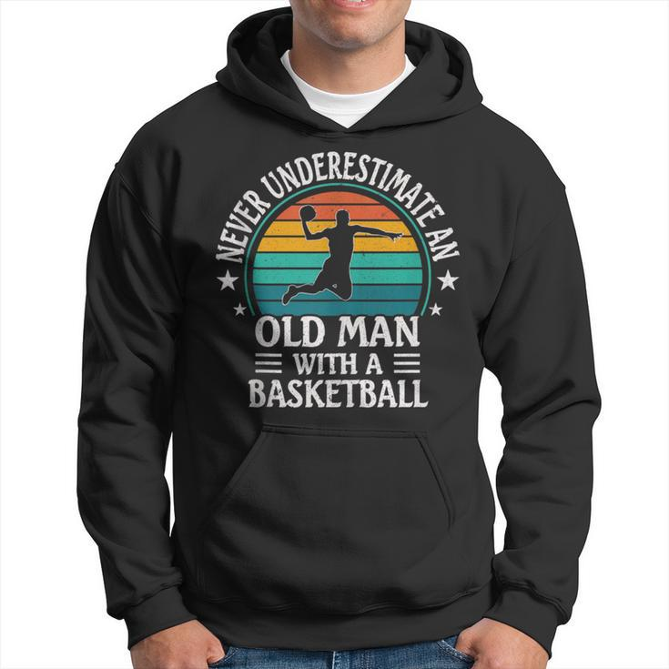 Retro Never Underestimate An Old Man With A Basketball Hoodie