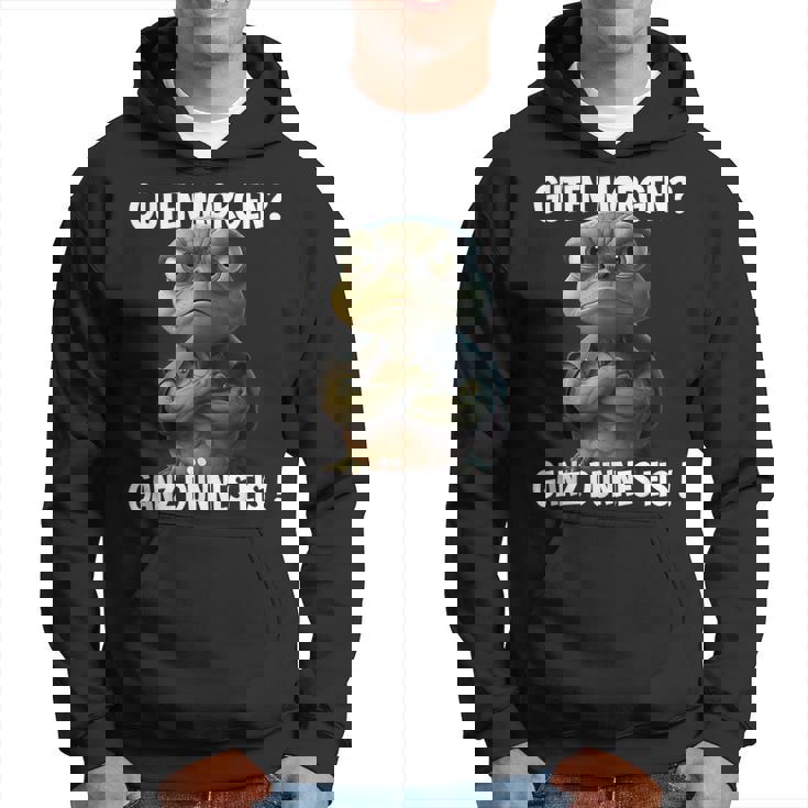 With Saying Guten Morgen Ganz Thin Eis Hoodie