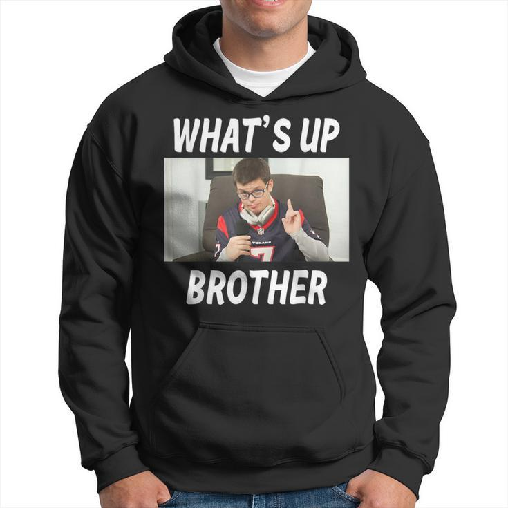 Sketch Streamer Whats Up Brother Meme Hoodie