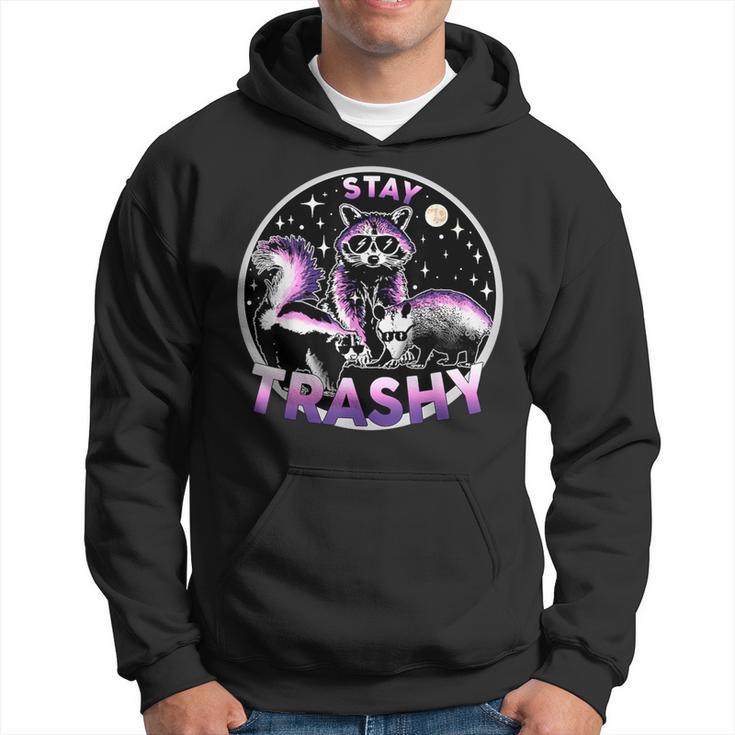 Stay Trashy Raccoons Opossums Possums Hoodie