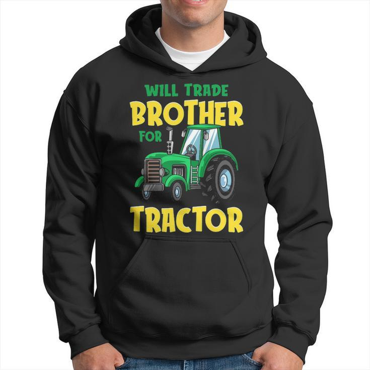 Will Trade Brother For Tractor Farm Truck Toddler Boy Hoodie