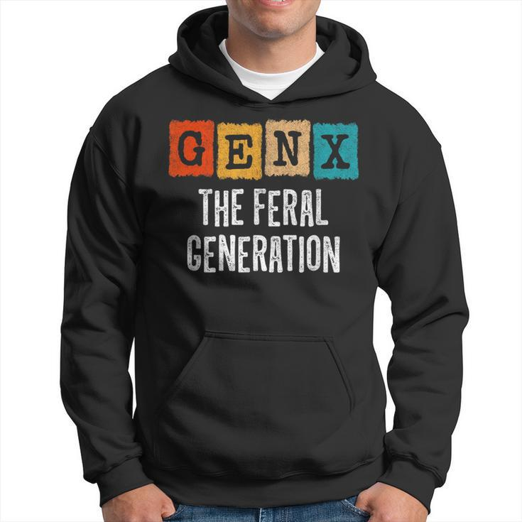 Generation X Gen Xer Gen X The Feral Generation Hoodie