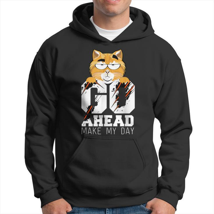 Go Ahead And Make My Day Cat Movie Quote Hoodie