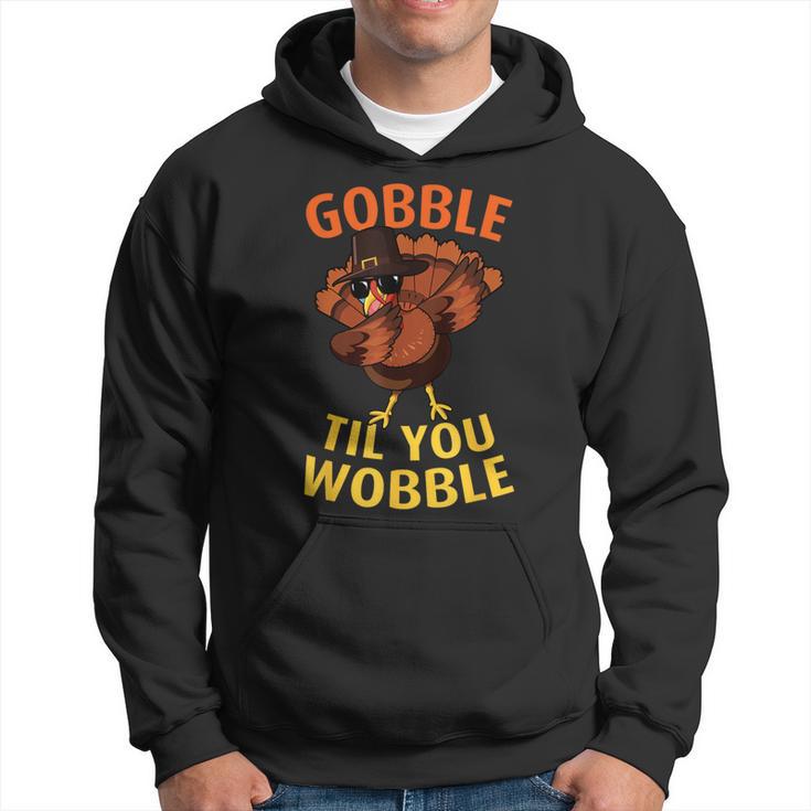 Gobble Til You Wobble Dabbing Turkey Thanksgiving Day Hoodie