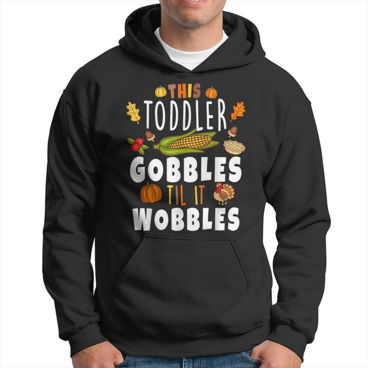 Gobble Till You Wobble Toddler Boys Thanksgiving Pumpkin Hoodie