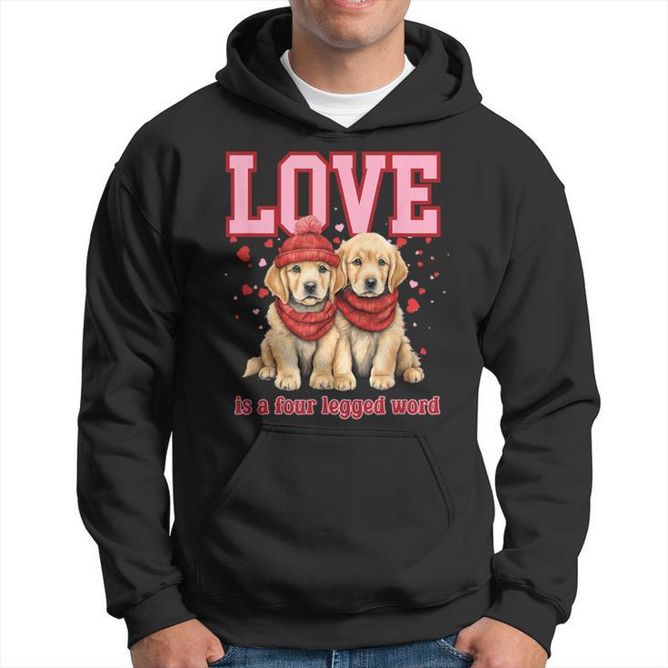 Golden Retriever Love Is A Four Legged Word Valentines Day Hoodie