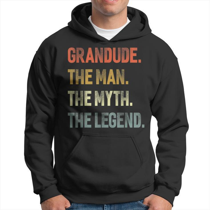 Grandude The Man The Myth The Legend Grandpa Father Day Hoodie