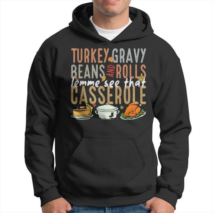 Gravy Beans And Rolls Let Me Cute Turkey Happy Thanksgiving Hoodie